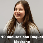 10 Minuts amb Raquel Medrano